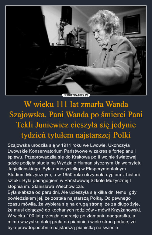 W wieku 111 lat zmarła Wanda Szajowska. Pani Wanda po śmierci Pani Tekli Juniewicz cieszyła się jedynie tydzień tytułem najstarszej Polki