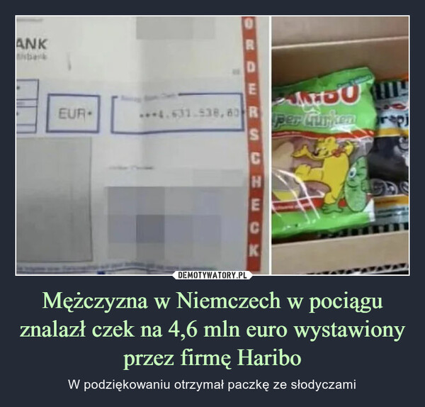 Mężczyzna w Niemczech w pociągu znalazł czek na 4,6 mln euro wystawiony przez firmę Haribo – W podziękowaniu otrzymał paczkę ze słodyczami 