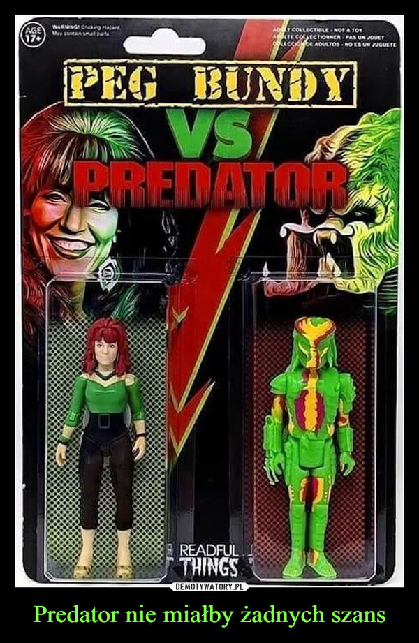 Predator nie miałby żadnych szans –  PEG BUNDY VS PREDATOR