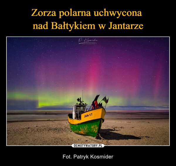 Zorza polarna uchwycona 
nad Bałtykiem w Jantarze
