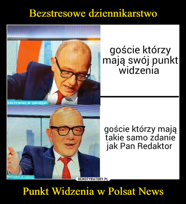 Bezstresowe dziennikarstwo Punkt Widzenia w Polsat News