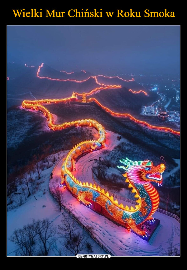 Wielki Mur Chiński w Roku Smoka