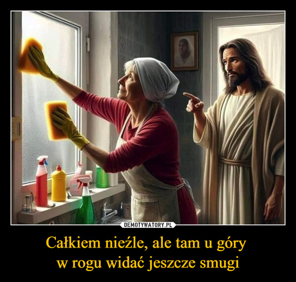 Całkiem nieźle, ale tam u góry w rogu widać jeszcze smugi –  